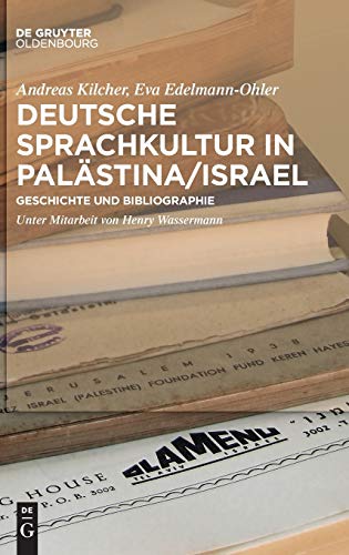Stock image for Deutsche Sprachkultur in Palästina/Israel (German Edition) [Hardcover] Kilcher, Andreas and Edelmann-Ohler, Eva for sale by The Compleat Scholar