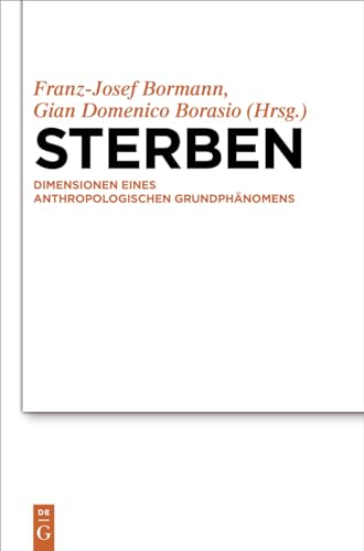 Sterben : Dimensionen eines anthropologischen Grundphänomens - Gian Domenico Borasio