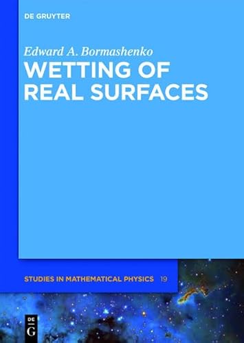 9783110258530: Wetting of Real Surfaces: 19 (De Gruyter Studies in Mathematical Physics, 19)