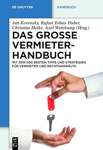 9783110260243: Das Grosse Vermieterhandbuch: Mit Den 500 Besten Tipps Und Strategien Fur Vermieter Und Rechtsanwalte (de Gruyter Praxishandbuch)