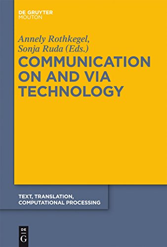 Beispielbild fr Communication on and via technology. Text, translation, computational processing Vol. 10 zum Verkauf von Bernhard Kiewel Rare Books