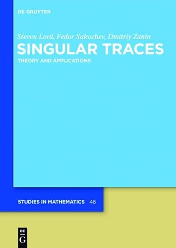 9783110262506: Singular Traces: Theory and Applications