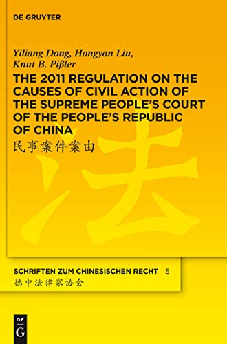 Imagen de archivo de The 2011 Regulation on the Causes of Civil Action of the Supreme People's Court of the People's Republic of China A New Approach to Systemise and Com 5 Schriften zum chinesischen Recht, 5 a la venta por PBShop.store US