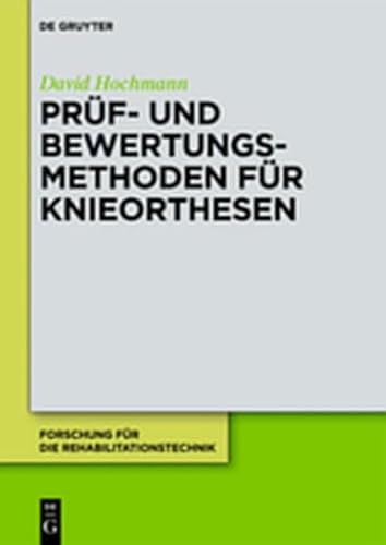 9783110267853: Pruf- Und Bewertungsmethoden Fur Knieorthesen (Forschung F R Die Rehabilitationstechnik)