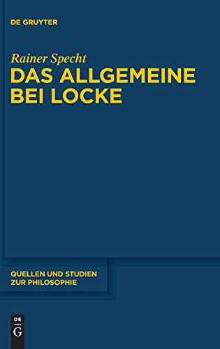 9783110268492: Das Allgemeine bei Locke: Konstruktion und Umfeld: 105 (Quellen Und Studien Zur Philosophie)