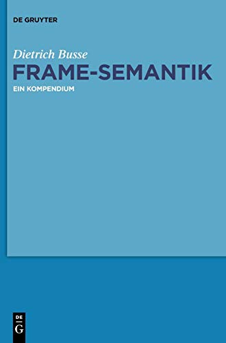 9783110269406: Frame-Semantik: Ein Kompendium
