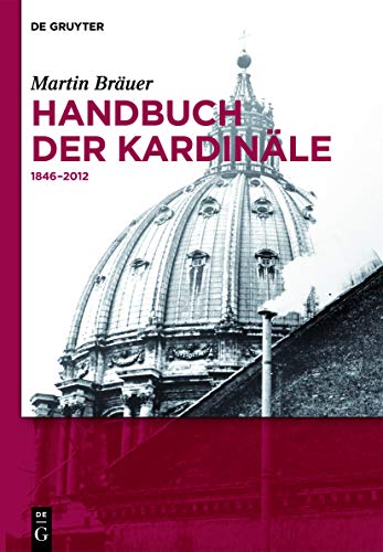 Beispielbild fr Handbuch der Kardinle : 1846 - 2012. zum Verkauf von Antiquariat  Udo Schwrer