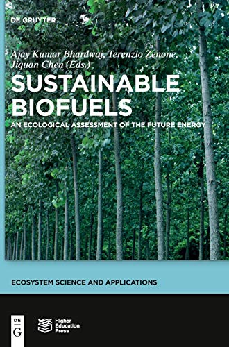 9783110275841: Sustainable Biofuels: An Ecological Assessment of the Future Energy (Ecosystem Science and Applications)
