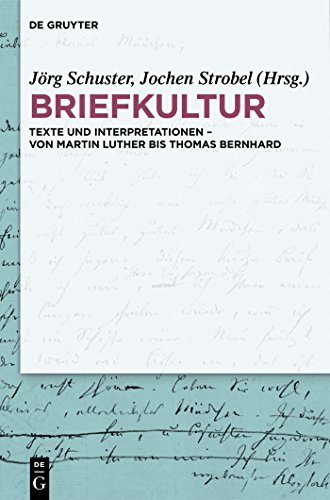 Stock image for Briefkultur: Texte Und Interpretationen - Von Martin Luther Bis Thomas Bernhard for sale by Revaluation Books