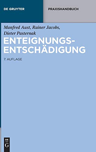 Manfred Aust (Autor), Rainer Jacobs (Autor), Dieter Pasternak (Autor) - Enteignungsentschdigung