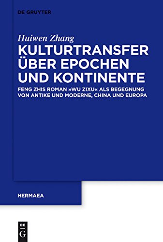 Stock image for Kulturtransfer Uber Eopchen Und Kontinente: Feng Zihs Roman Wu Zixu Als Bergegnung Von Antike Und Moderne China and Europa for sale by Revaluation Books