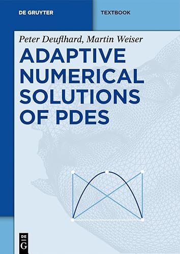9783110283105: Adaptive Numerical Solution of PDEs (De Gruyter Textbook)