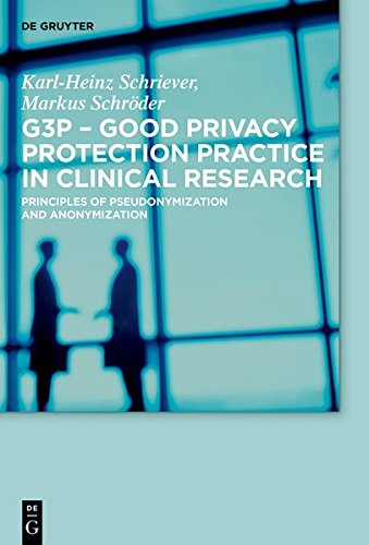 9783110283297: G3p - Good Privacy Protection Practice in Clinical Research: Principles of Pseudonymization and Anonymization