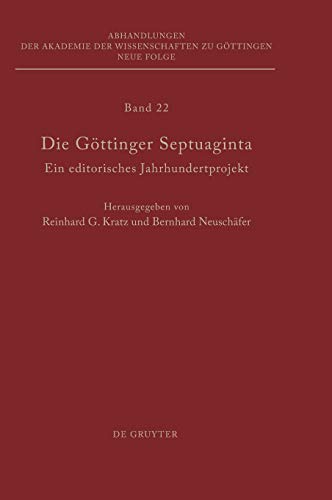 9783110283303: Die Gttinger Septuaginta: Ein Editorisches Jahrhundertprojekt: 22 (Abhandlungen der Akademie der Wissenschaften Zu Gttingen. N)