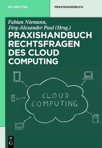 9783110283655: Rechtsfragen Des Cloud Computing: Herausforderungen Fur Die Unternehmerische Praxis (de Gruyter Handbuch)