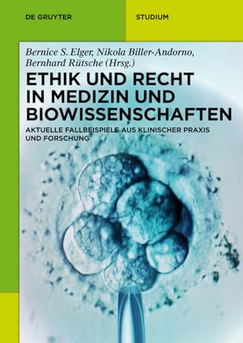 9783110284621: Ethik und Recht in Medizin und Biowissenschaften: Aktuelle Fallbeispiele aus klinischer Praxis und Forschung (De Gruyter Studium)