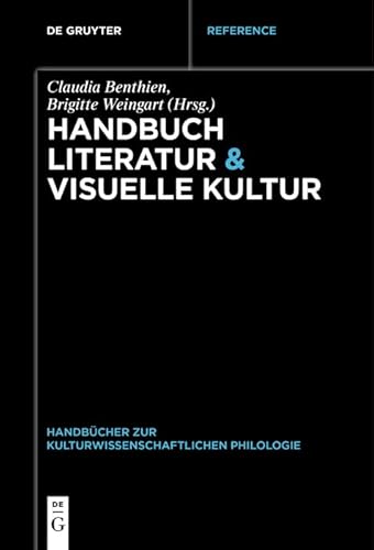 Stock image for Handbuch Literatur & Visuelle Kultur. (Handbcher zur kulturwissenschaftlichen Philologie, Band 1) for sale by Antiquariat  >Im Autorenregister<