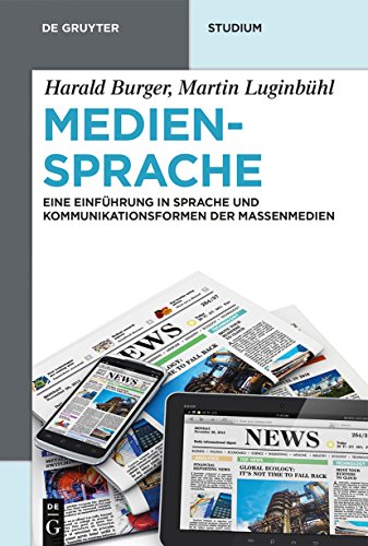 Stock image for Mediensprache: Eine Einfhrung in Sprache und Kommunikationsformen der Massenmedien (De Gruyter Studium) for sale by medimops