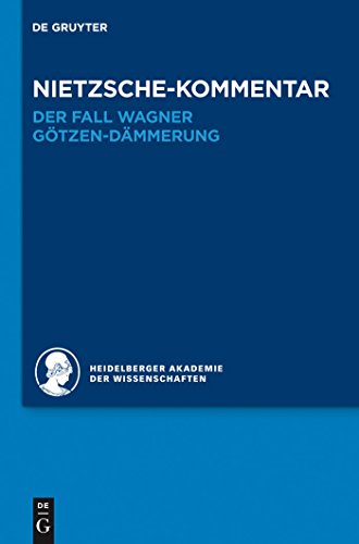 Historischer Und Kritischer Kommentar Zu Friedrich Nietzsches Werken : Nietzsche-kommentar: Der Fall Wagner Und GÃ tzen-dÃ¤mmerung -Language: German - Sommer, Andreas Urs