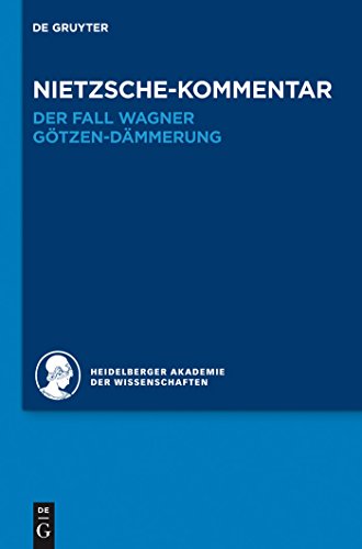 Stock image for Kommentar zu Nietzsches "Der Fall Wagner" und "Gtzen-Dmmerung" (Historischer Und Kritischer Kommentar Zu Friedrich Nietzsches Werken) (German Edition) for sale by California Books