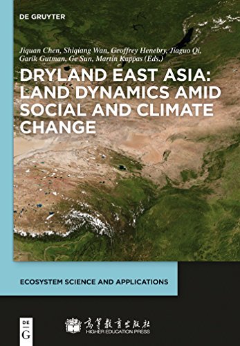9783110287868: Dryland East Asia: Land Dynamics Amid Social and Climate Change (Ecosystem Science and Applications)