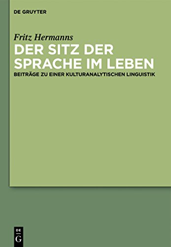 9783110288438: Der Sitz der Sprache im Leben: Beitrge Zu Einer Kulturanalytischen Linguistik