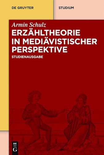 Erzahltheorie in Mediavistischer Perspektive (German Edition) (9783110288865) by Schulz, Armin