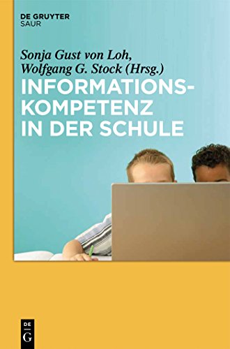 Beispielbild fr Informationskompetenz in Der Schule: Ein Informationswissenschaftlicher Ansatz zum Verkauf von Revaluation Books