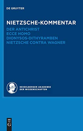 9783110292770: Historischer und kritischer Kommentar zu Friedrich Nietzsches Werken, Band 6.2, Nietzsche-Kommentar: "Der Antichrist", "Ecce homo", "Dionysos-Dithyramben" und "Nietzsche contra Wagner": 06