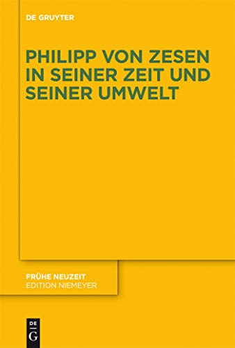 Philipp von Zesen in seiner Zeit und seiner Umwelt (FrÃ¼he Neuzeit, 177) (German Edition) (9783110292992) by Ingen, Ferdinand Van