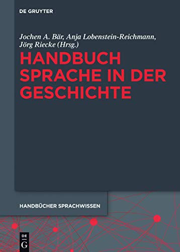 9783110295757: Handbuch Sprache in der Geschichte: 8 (Handbcher Sprachwissen (Hsw))