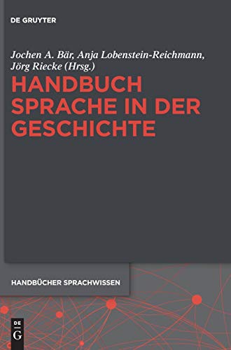 9783110295757: Handbuch Sprache in der Geschichte: 8 (Handbcher Sprachwissen (Hsw))
