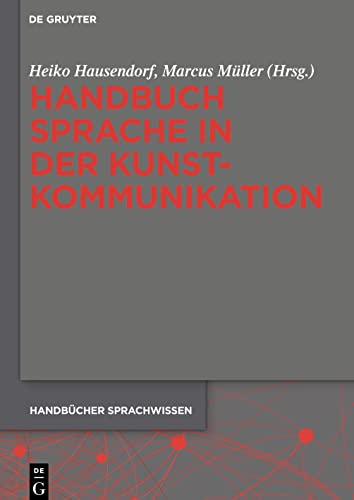 Stock image for Handbuch Sprache in der Kunstkommunikation. ( Handbcher Sprachwissen: Band 16) for sale by Antiquariat  >Im Autorenregister<