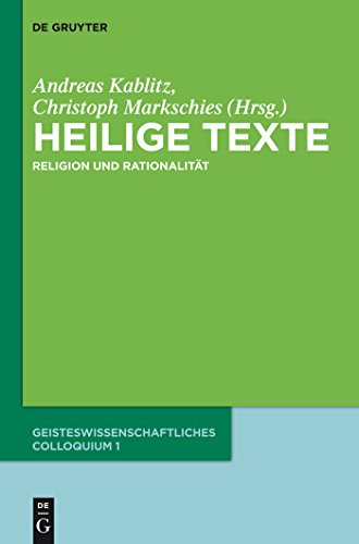 Heilige Texte: Religion Und Rationalitat. Geisteswissenschaftliches Colloquium 10.-13. Dez. 2009 ...