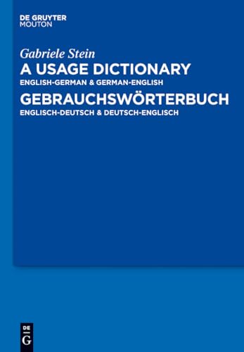 A Usage Dictionary English-German / German-English - GebrauchswÃ¶rterbuch Englisch-Deutsch / Deutsch-Englisch (9783110296860) by Stein, Gabriele