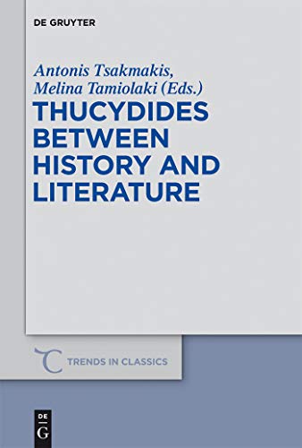 Beispielbild fr Thucydides Between History and Literature 17 Trends in Classics Supplementary Volumes, 17 zum Verkauf von PBShop.store US