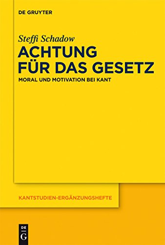 9783110299328: Achtung fr das Gesetz: Moral und Motivation bei Kant (Kantstudien-Ergnzungshefte, 171) (German Edition)
