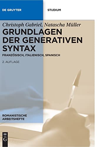 Beispielbild fr Grundlagen der generativen Syntax: Franzsisch, Italienisch, Spanisch (Romanistische Arbeitshefte) zum Verkauf von medimops