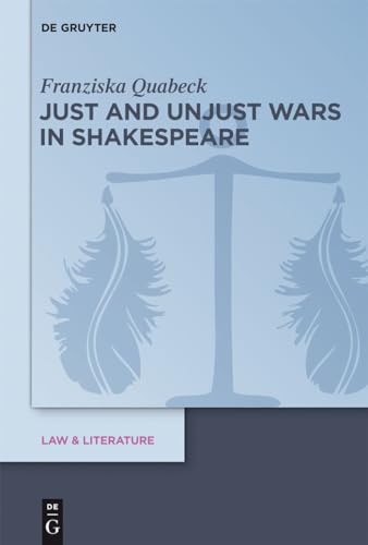 9783110301052: Just and Unjust Wars in Shakespeare (Law and Literature): 7 (Law & Literature, 7)
