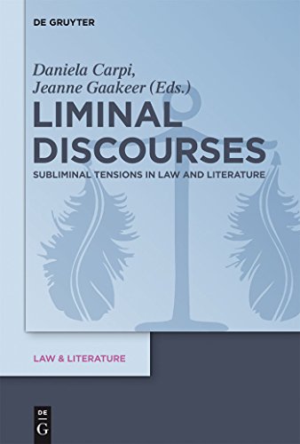 9783110301069: Liminal Discourses: Subliminal Tensions in Law and Literature (Law & Literature, 6)