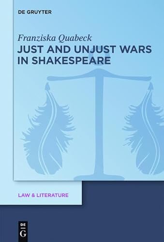 9783110301120: Just and Unjust Wars in Shakespeare: 7 (Law & Literature)