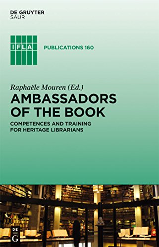 Stock image for Ambassadors of the Book Competences and Training for Heritage Librarians IFLA Publications 160 for sale by PBShop.store US