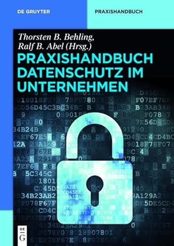 9783110301908: Praxishandbuch Datenschutz: Gestaltungsmoglichkeiten Fur Unternehmen (de Gruyter Praxishandbuch)