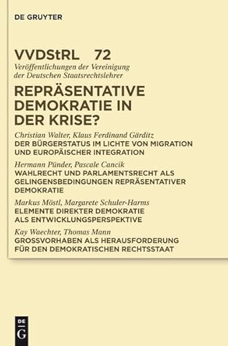 Reprasentative Demokratie in Der Krise?: Referate Und Diskussionen Auf Der Tagung Der Vereinigung Der Deutschen Staatsrechtslehrer in Kiel Vom 3. Bis ... Der Vereinigung Der Deutschen Staatsrecht) (9783110301946) by [???]