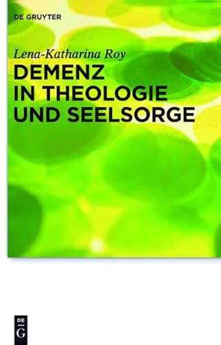 9783110303049: Demenz in Theologie Und Seelsorge (Praktische Theologie Im Wissenschaftsdiskurs)