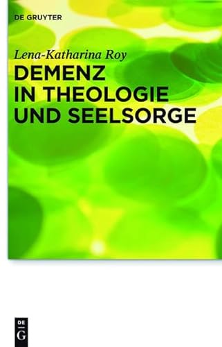 9783110303049: Demenz in Theologie Und Seelsorge (Praktische Theologie Im Wissenschaftsdiskurs)
