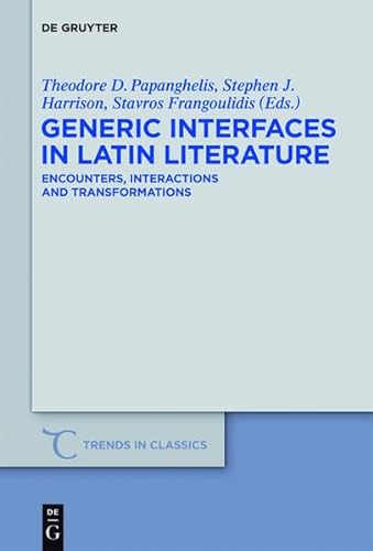 9783110303704: Generic Interfaces in Latin Literature: Encounters, Interactions and Transformations: 20