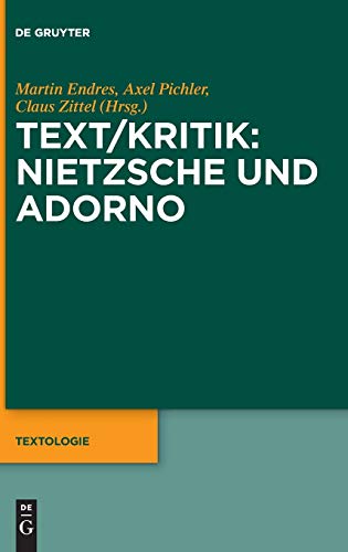 Imagen de archivo de Text/Kritik: Nietzsche und Adorno (Textologie (TXTL); Bd. 2). a la venta por Antiquariat Logos