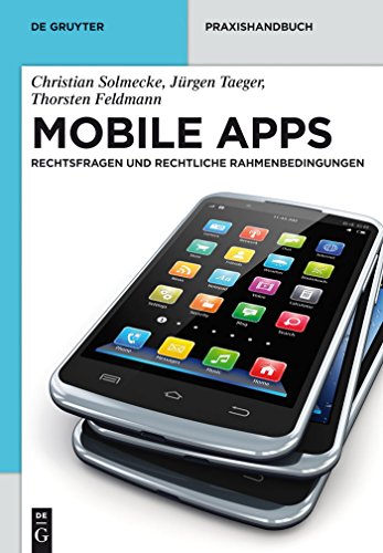 9783110304800: Mobile Apps: Rechtsfragen Und Rechtliche Rahmenbedingungen