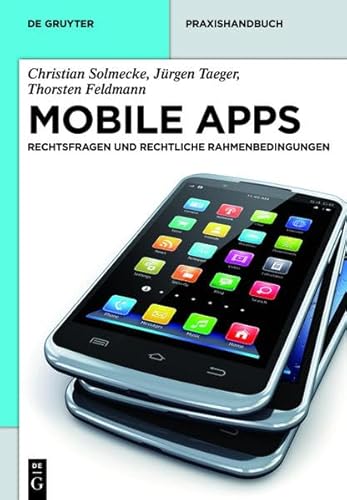 9783110305043: Mobile Apps: Rechtsfragen Und Rechtliche Rahmenbedingungen (de Gruyter Praxishandbuch)